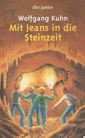 Couverture du produit · Mit Jeans in die Steinzeit. Ein Ferienabenteuer in Südfrankreich