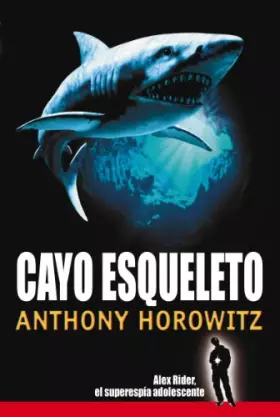 Couverture du produit · Cayo Esqueleto (Juvenil. Alex Rider)