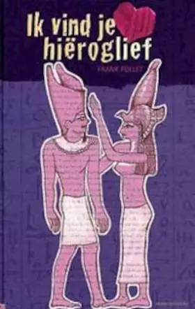 Couverture du produit · Ik vind je hiëroglief: gedichten voor 11-12-jarigen