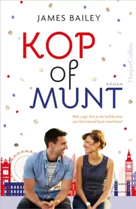 Couverture du produit · Kop of munt: Wie zegt dat je de liefde niet aan het toeval kunt overlaten?
