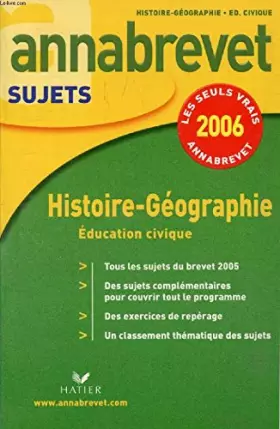 Couverture du produit · Annabrevet 2006 Histoire-géographie Education civique
