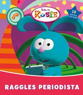 Couverture du produit · Raggles periodista (Todo es Rosie núm.2)