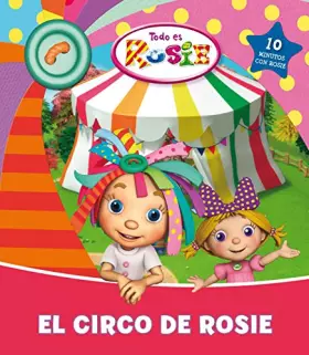 Couverture du produit · El circo de Rosie (Todo es Rosie núm.1)