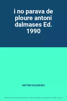 Couverture du produit · i no parava de ploure antoni dalmases Ed. 1990