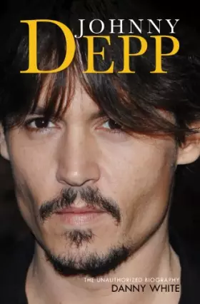 Couverture du produit · Johnny Depp: The Unauthorised Biography