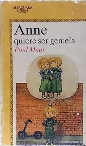 Couverture du produit · Anne quiere ser gemela (Alfaguara Juvenil)