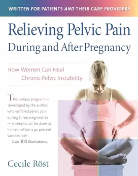 Couverture du produit · Relieving Pelvic Pain During and After Pregnancy: How Women Can Heal Chronic Pelvic Instability