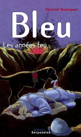 Couverture du produit · Bleu : Les années feu