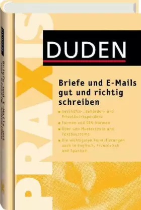 Couverture du produit · Duden Praxis - Briefe und E-Mails gut und richtig schreiben: Geschäfts- und Privatkorrespondenz verständlich und korrekt formul