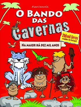 Couverture du produit · O Bando das Cavernas N.º 1 Na Maior Há Dez Mil Anos (Portuguese Edition)