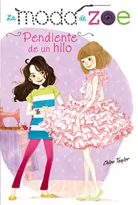 Couverture du produit · La moda de Zoe 2. Pendiente de un hilo (Literatura Infantil (6-11 Años) - La Moda De Zoe)