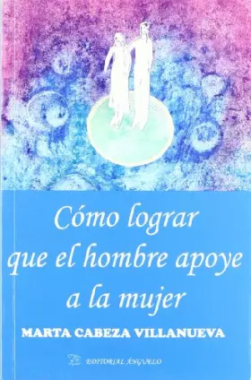 Couverture du produit · Como lograr que el hombre apoye a la mujer
