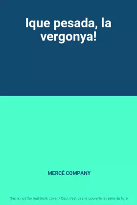 Couverture du produit · Ique pesada, la vergonya!