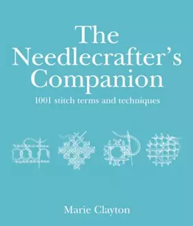 Couverture du produit · The Needlecrafter's Companion: 1001 Stitch Terms and Techniques