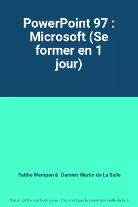 Couverture du produit · PowerPoint 97 : Microsoft (Se former en 1 jour)
