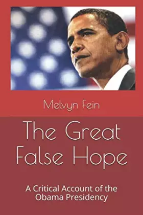 Couverture du produit · The Great False Hope: A Critical Account of the Obama Presidency