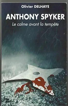 Couverture du produit · Anthony Spyker - Le calme avant la tempête.