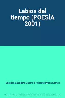 Couverture du produit · Labios del tiempo (POESÍA 2001)