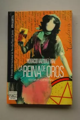 Couverture du produit · La reina de oros : soap-opera / Horacio Vázquez Rial