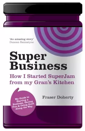 Couverture du produit · SuperBusiness: How I Started SuperJam from My Gran's Kitchen