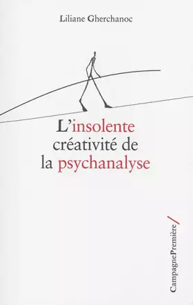 Couverture du produit · L'insolente créativité de la psychanalyse