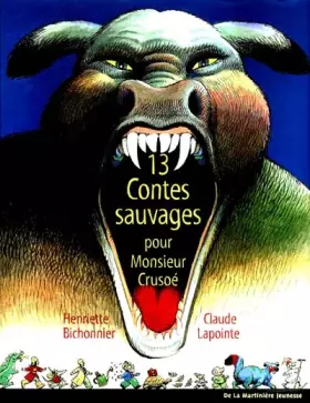 Couverture du produit · 13 contes sauvages pour Monsieur Crusoé