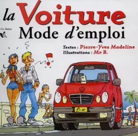 Couverture du produit · La voiture, mode d'emploi