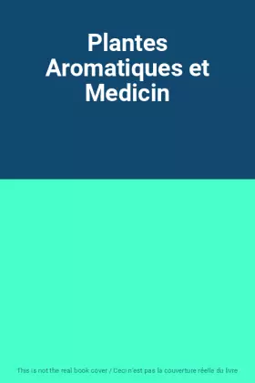 Couverture du produit · Plantes Aromatiques et Medicin