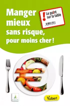 Couverture du produit · Manger mieux, sans risque, pour moins cher