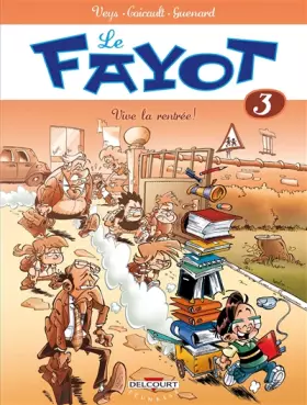 Couverture du produit · Le Fayot T03: Vive la rentrée !