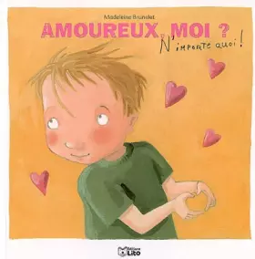 Couverture du produit · Amoureux, moi ?