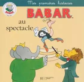Couverture du produit · Babar : Babar au spectacle