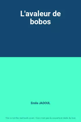 Couverture du produit · L'avaleur de bobos