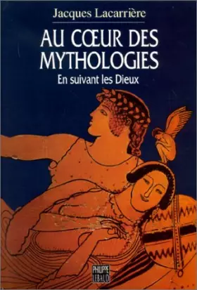 Couverture du produit · AU COEUR DES MYTHOLOGIES. En suivant les Dieux