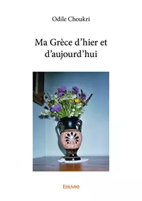 Couverture du produit · Ma Grèce d'hier et d'aujourd'hui
