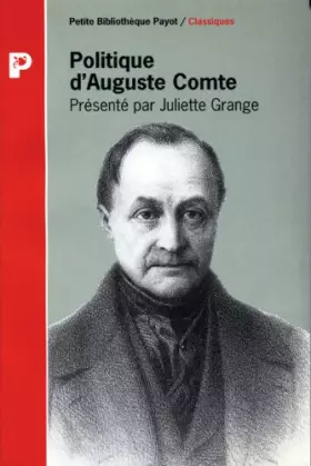 La Politique - Auguste Comte et Juliette Grange