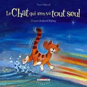 Couverture du produit · Chat qui s'en va tout seul, d'après R. Kipling
