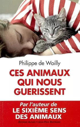 Couverture du produit · Ces animaux qui nous guérissent