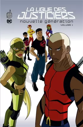 La Ligue des justiciers - Nouvelle génération - Tome 1 - FRANCO, BALTAZAR Art et NORTON Mike