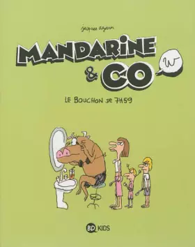 MANDARINE & COW T02 BOUCHON DE 7H59 NE -  Jacques Azam