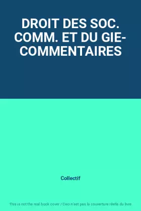 Couverture du produit · DROIT DES SOC. COMM. ET DU GIE- COMMENTAIRES