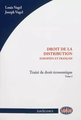 Couverture du produit · Traité de droit économique: Tome 2, Droit de la distribution européen et français