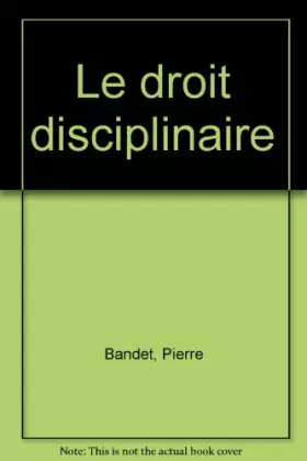 Couverture du produit · Le Droit disciplinaire dans la fonction publique territoriale