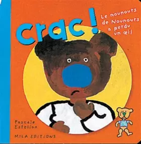Couverture du produit · Crac ! Le nounours de Nounours a perdu un oeil