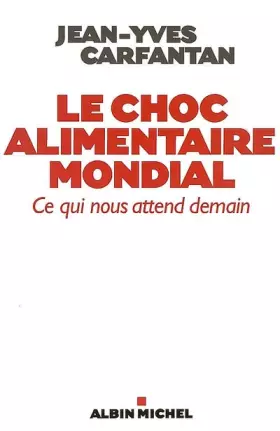 Couverture du produit · Le choc alimentaire mondial : Ce qui nous attend demain