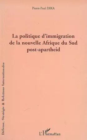 Couverture du produit · La politique d'immigration de la nouvelle Afrique du Sud post-apartheid
