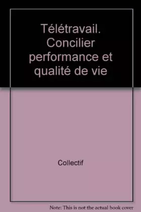 Couverture du produit · Télétravail. Concilier performance et qualité de vie