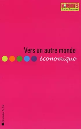 Couverture du produit · Vers un autre monde économique : Dépression ou émergence ?