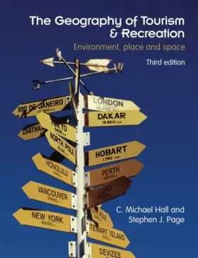 Couverture du produit · The Geography of Tourism and Recreation: Environment, Place and Space