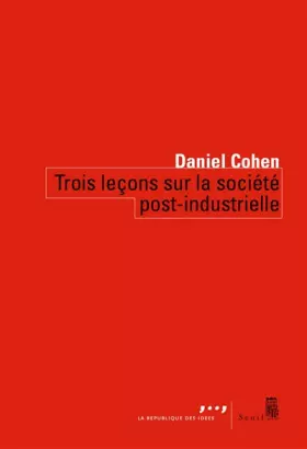Couverture du produit · Trois leçons sur la société post-industrielle